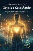 Ciencia y Consciencia (El gran poder de la comprensión) (eBook, ePUB) Ciencia y Consciencia (El gran poder de la comprensión) (eBook, ePUB)