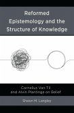 Reformed Epistemology and the Structure of Knowledge (eBook, ePUB)