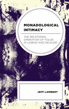 Monadological Intimacy (eBook, ePUB) - Lambert, Jeff Monadological Intimacy (eBook, ePUB) - Lambert, Jeff