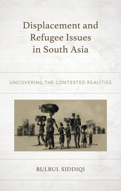 Displacement and Refugee Issues in South Asia (eBook, ePUB) Displacement and Refugee Issues in South Asia (eBook, ePUB)