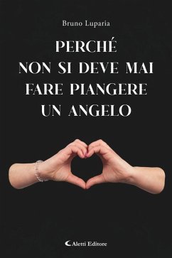 Cover Perché non bisogna mai fare piangere un angelo (eBook, ePUB)