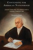 Contending for American Nationhood (eBook, ePUB) Contending for American Nationhood (eBook, ePUB)