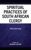 The Spiritual Practices of South African Clergy (eBook, ePUB) The Spiritual Practices of South African Clergy (eBook, ePUB)