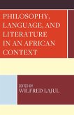 Philosophy, Language, and Literature in an African Context (eBook, ePUB)