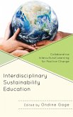 Interdisciplinary Sustainability Education (eBook, ePUB) Interdisciplinary Sustainability Education (eBook, ePUB)