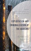 Exploitation and Criminalization at the Margins (eBook, ePUB)
