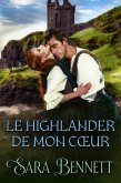 Le Highlander de mon coeur (eBook, ePUB) Le Highlander de mon coeur (eBook, ePUB)