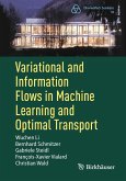 Variational and Information Flows in Machine Learning and Optimal Transport (eBook, PDF) Variational and Information Flows in Machine Learning and Optimal Transport (eBook, PDF)