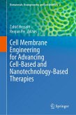 Cell Membrane Engineering for Advancing Cell-Based and Nanotechnology-Based Therapies (eBook, PDF)