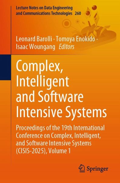 Complex, Intelligent and Software Intensive Systems (eBook, PDF) Complex, Intelligent and Software Intensive Systems (eBook, PDF)