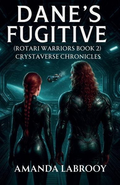 Dane's Fugitive (Rotari Warriors Book 2) Dane's Fugitive (Rotari Warriors Book 2)