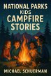 National Parks Kids Campfire Stories... - Bild 1
