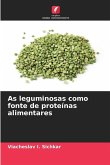 As leguminosas como fonte de proteínas alimentares As leguminosas como fonte de proteínas alimentares