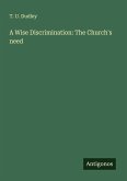 A Wise Discrimination: The Church's need