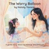 The Worry Balloon The Worry Balloon