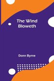 The Wind Bloweth The Wind Bloweth