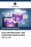 KURS INFORMATIONS- UND KOMMUNIKATIONSTECHNIK (ICT) 8. EB