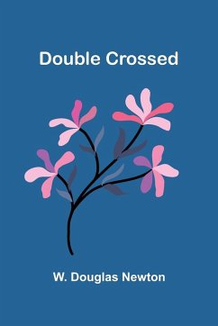 Double Crossed - Douglas Newton, W.