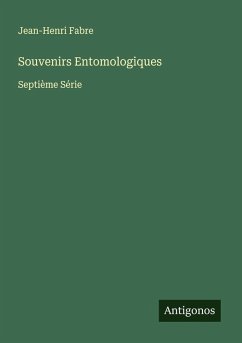 Souvenirs Entomologiques - Fabre, Jean-Henri