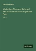 A Selection of Cases on the Law of Bills and Notes and other Negotiable Paper