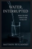 Water, Interrupted Water, Interrupted