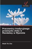 Pracownicy tradycyjnego przemys¿u z¿ota w Mandalay w Mjanmie