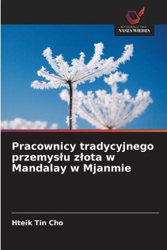 Cover Pracownicy tradycyjnego przemys¿u z¿ota w Mandalay w Mjanmie