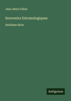 Souvenirs Entomologiques - Fabre, Jean-Henri