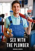 Sex with the Plumber Sex with the Plumber