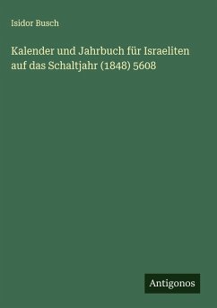 Cover Kalender und Jahrbuch für Israeliten auf das Schaltjahr (1848) 5608