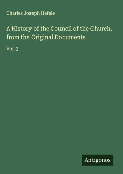 Cover A History of the Council of the Church, from the Original Documents