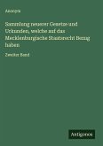 Sammlung neuerer Gesetze und Urkunden, welche auf das Mecklenburgische Staatsrecht Bezug haben