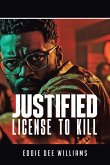 Justified License to Kill