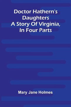 Doctor Hathern's daughters - Jane Holmes, Mary Doctor Hathern's daughters - Jane Holmes, Mary