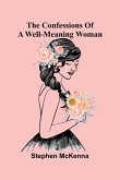 The confessions of a well-meaning woman The confessions of a well-meaning woman