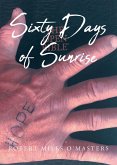Sixty Days of Sunrise Sixty Days of Sunrise