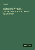 Handbuch für Preußische Consular-Beamte, Rheder, Schiffer und Befrachter