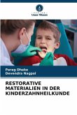 RESTORATIVE MATERIALIEN IN DER KINDERZAHNHEILKUNDE RESTORATIVE MATERIALIEN IN DER KINDERZAHNHEILKUNDE