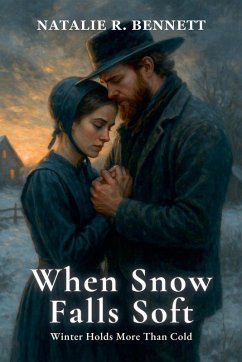 When Snow Falls Soft - Bennett, Natalie R.
