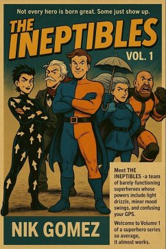 The Ineptibles Vol. 1 - Gomez, Nik