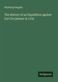 The History of an Expedition against Fort Du Quesne in 1755 The History of an Expedition against Fort Du Quesne in 1755