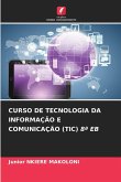 CURSO DE TECNOLOGIA DA INFORMAÇÃO E COMUNICAÇÃO (TIC) 8ª EB CURSO DE TECNOLOGIA DA INFORMAÇÃO E COMUNICAÇÃO (TIC) 8ª EB