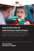 RESTAURATION EN DENTISTERIE PÉDIATRIQUE RESTAURATION EN DENTISTERIE PÉDIATRIQUE
