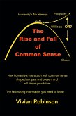The Rise and Fall of Common Sense (eBook, ePUB) The Rise and Fall of Common Sense (eBook, ePUB)