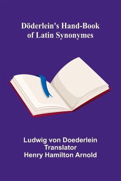Cover D derlein's Hand-book of Latin Synonymes