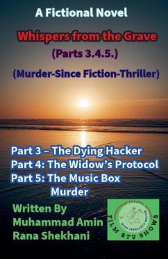 Whispers from the Grave (Parts 3.4.5.) (Murder-Since Fiction-Thriller) - Shekhani, Muhammad Amin Rana