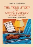 The true story of Caffè Sospeso (pending coffee) and other life stories The true story of Caffè Sospeso (pending coffee) and other life stories