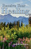 Receive Your Healing Receive Your Healing
