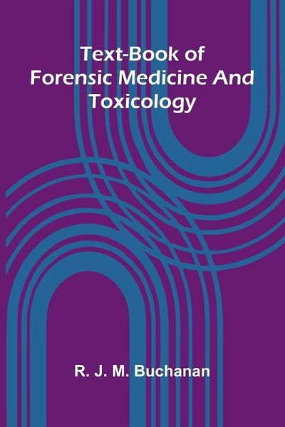 Text-book of forensic medicine and toxicology Text-book of forensic medicine and toxicology