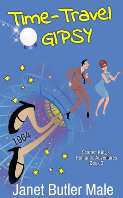 Cover Time-Travel Gipsy (Scarlett King's Romantic Adventures, #3) (eBook, ePUB)